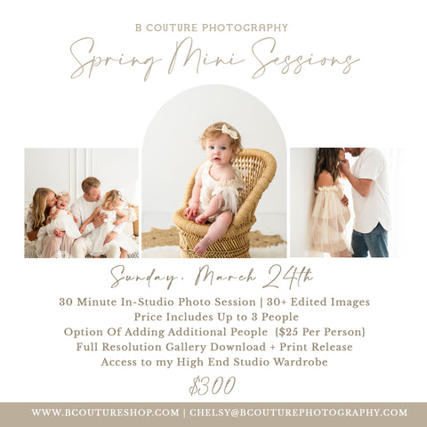SPRING MINI SESSION, SUNDAY MARCH 24TH